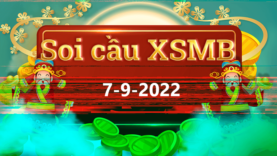 Soi cầu miền bắc 247 7-9-2022 – dự đoán xsmb 366 miễn phí